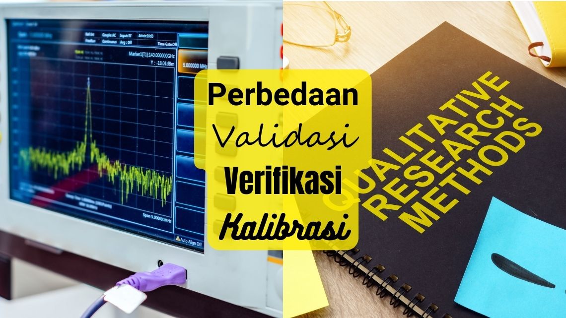 perbedaan validasi verifikasi dan kalibrasi