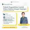 Teknik Pengambilan Contoh Udara Ambien dengan Impinger-Sesuai SNI (Webinar)