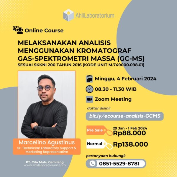 Melaksanakan Analisis Menggunakan Kromatografi Gas-Spektrometri Massa (GC-MS) (E-course)