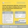 Pelatihan Teknik Preservasi Mikrob, Pengolaan CRM, dan Unjuk Kinerja Media Kultur dalam Pengujian Mikrobiologi ISO11133:2014