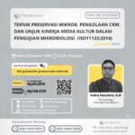 Pelatihan Mikrobiologi Teknik Preservasi Mikrob, Pengolaan CRM, dan Unjuk Kinerja Media Kultur dalam Pengujian Mikrobiologi (ISO 11133 2014)