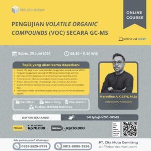 Pengujian Volatile Organic Compounds (VOC) secara GC-MS (Online Course)