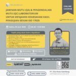 Pelatihan Jaminan Mutu (QA) & Pengendalian Mutu (QC) Laboratorium untuk Menjamin Keabsahan Hasil Pengujian sesuai ISO 17025