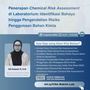Penerapan Chemical Risk Assessment di Laboratorium: Identifikasi Bahaya hingga Pengendalian Risiko Penggunaan Bahan Kimia (Webinar)